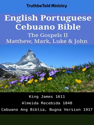 cover image of English Portuguese Cebuano Bible--The Gospels II--Matthew, Mark, Luke & John